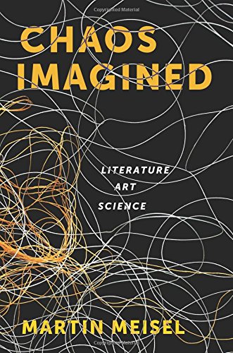 Chaos Imagined: Literature, Art, Science von Columbia Univers. Press